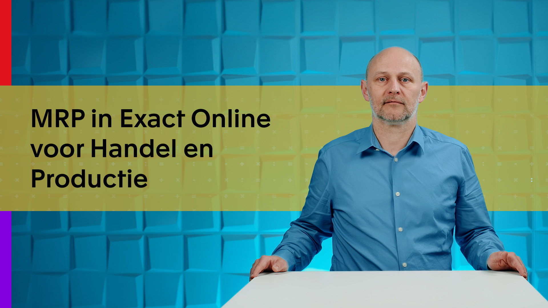 Webinar:  MRP in Exact Online voor Handel en Productie